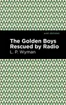 The Golden Boys Rescued by Radio