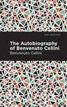 Autobiography of Benvenuto Cellini