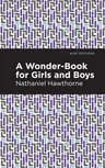 A Wonder Book for Girls and Boys