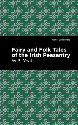 Fairy and Folk Tales of the Irish Peasantry