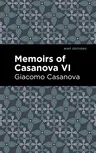 Memoirs of Casanova Volume VI