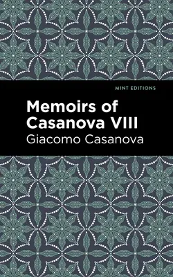 Memoirs of Casanova Volume VIII