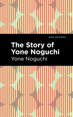 The Story of Yone Noguchi