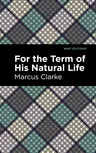 For the Term of His Natural Life