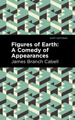 Figures of Earth: A Comedy of Appearances