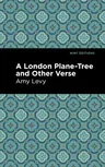 A London Plane-Tree and Other Verse