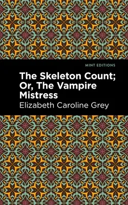 The Skeleton Count: Or, the Vampire Mistress