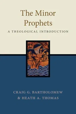 The Minor Prophets: A Theological Introduction