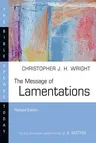 The Message of Lamentations: Honest to God (Revised)