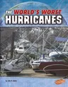 The World's Worst Hurricanes