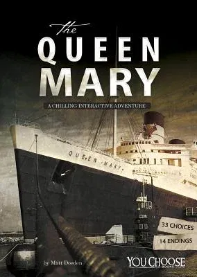 The Queen Mary: A Chilling Interactive Adventure