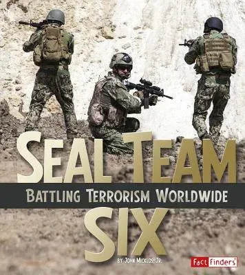 Seal Team Six: Battling Terrorism Worldwide