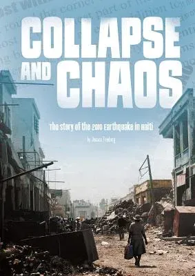 Collapse and Chaos: The Story of the 2010 Earthquake in Haiti