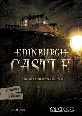 Edinburgh Castle: A Chilling Interactive Adventure