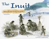 The Inuit: Ivory Carvers of the Far North (Revised)