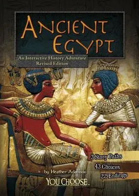 Ancient Egypt: An Interactive History Adventure (Revised)