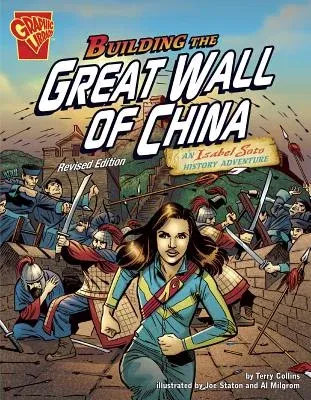 Building the Great Wall of China: An Isabel Soto History Adventure (Revised)