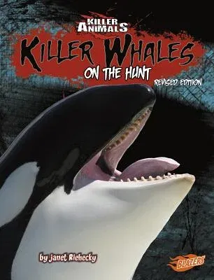 Killer Whales: On the Hunt (Revised)