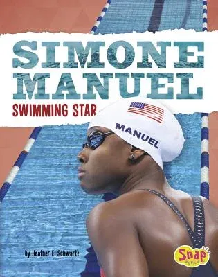 Simone Manuel: Swimming Star