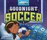 Goodnight Soccer