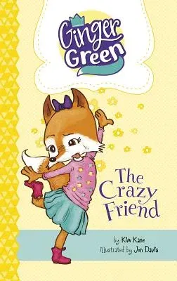 The Crazy Friend