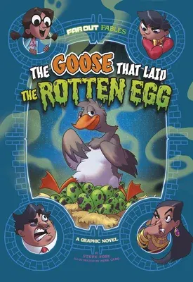 The Goose That Laid the Rotten Egg: A Graphic Novel