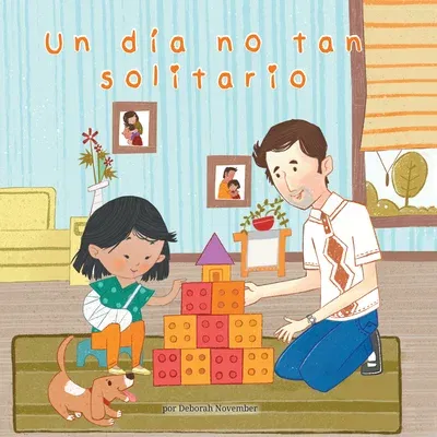 Un Diano Tan Solitario (a Not So Lonely Day) (Library)