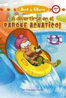 Jeet Y Choco: ¡A Divertirse En El Parque Acuático! (Jeet and Fudge: Fun at the Waterpark) (Library Edition) (Library)