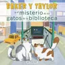 Baker Y Taylor: Y El Misterio de Los Gatos de la Biblioteca (and the Mystery of the Library Cats) (Library)