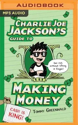 Charlie Joe Jackson's Guide to Making Money