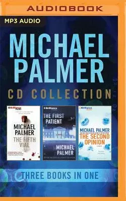 Michael Palmer - Collection: The Fifth Vial & the First Patient & the Second Opinion