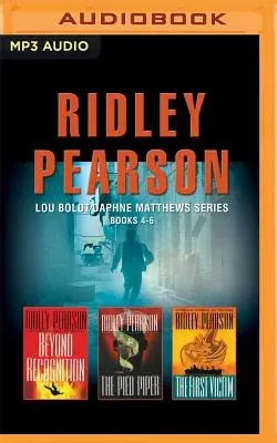 Ridley Pearson - Lou Boldt/Daphne Matthews Series: Books 4-6: Beyond Recognition, the Pied Piper, the First Victim