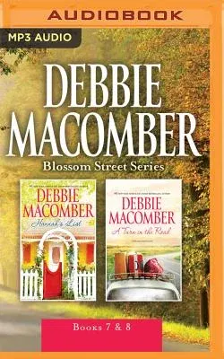 Debbie Macomber: Blossom Street Series, Books 7 & 8: Hannah's List, a Turn in the Road