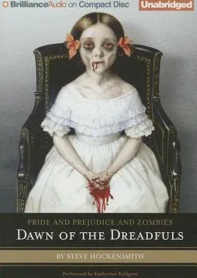 Pride and Prejudice and Zombies: Dawn of the Dreadfuls