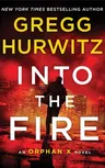 Into the Fire: An Orphan X Novel