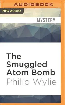 The Smuggled Atom Bomb