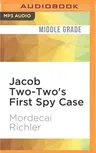 Jacob Two-Two's First Spy Case