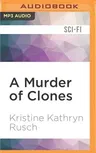 A Murder of Clones: (retrieval Artist Universe)