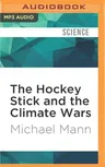 The Hockey Stick and the Climate Wars