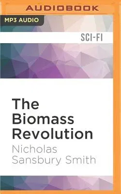 The Biomass Revolution