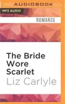 The Bride Wore Scarlet