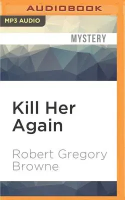 Kill Her Again: A Thriller