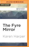 The Fyre Mirror