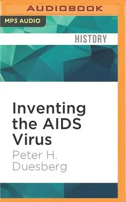 Inventing the AIDS Virus