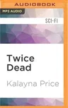 Twice Dead