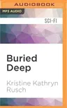 Buried Deep: A Retrieval Artist Novel