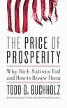 The Price of Prosperity: Why Rich Nations Fail and How to Renew Them