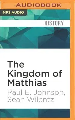 The Kingdom of Matthias: A Story of Sex and Salvation in 19th-Century America