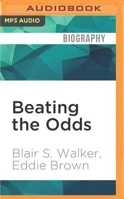 Beating the Odds: Eddie Brown's Investing and Life Strategies