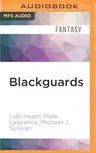 Blackguards: Tales of Assassins, Mercenaries, and Rogues